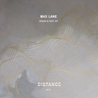 Max Lane - Heads & Feet EP