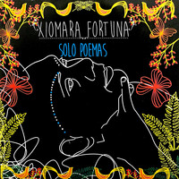 Xiomara Fortuna - Solo Poemas