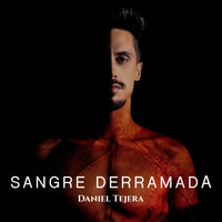 Daniel Tejera - Sangre Derramada