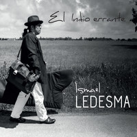 Ismael Ledesma - El Indio Errante