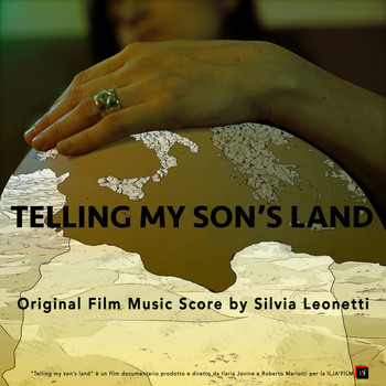 Silvia Leonetti - Telling My Son's Land (Original Motion Picture Score)