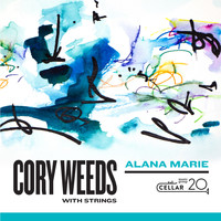 Cory Weeds - Alana Marie