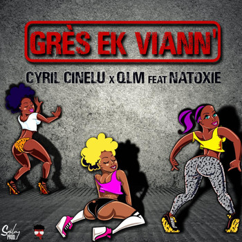 Cyril CINELU and QLM (feat. Natoxie) - Grès ek Viann' (Explicit)