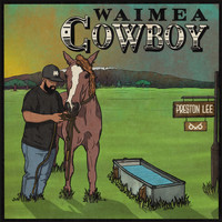 Preston Lee - Waimea Cowboy