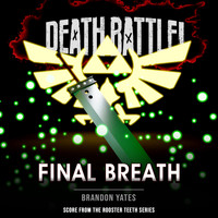 Brandon Yates - Death Battle: Final Breath (From the Rooster Teeth Series)