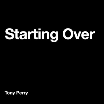 Tony Perry - Starting Over