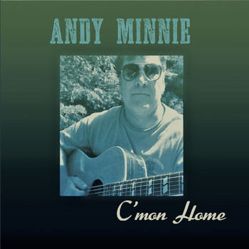 Andy Minnie - C'mon Home
