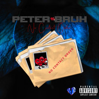 Peter Bruh - No Contact Order (Explicit)