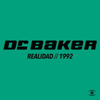 Dr. Baker - Realidad (Mixes)