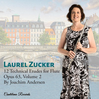 Laurel Zucker - Joachim Andersen: 12 Technical Etudes for Flute, Op. 63, Vol. 2