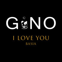 Gino - I Love You Basia (Explicit)
