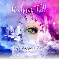 Walking Tall - Life Happens Here (Remix) [Remastered]