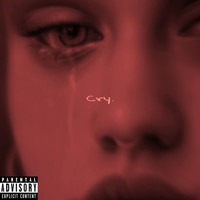 TVNG - Cry. (Explicit)