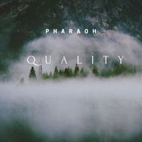 Pharaoh - Quality (Explicit)