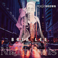 Picasso Brown - Night Owls (feat. Bria Lee) (Explicit)