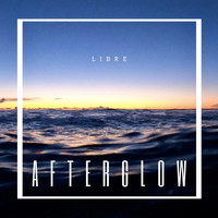Libre - Afterglow