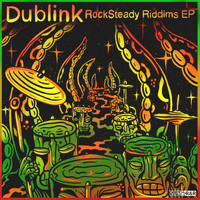 Dublink - RockSteady Riddims