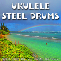 Blue Claw Jazz - Ukulele Steel Drum (Beach Island Hotel Restaurant Cafe Party)