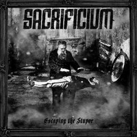 Sacrificium - Escaping the Stupor (Remastered & Expanded)