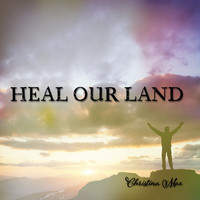 Christina Mae - Heal Our Land