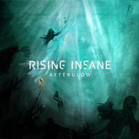 Rising Insane - Afterglow (Explicit)