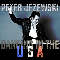 Peter Jezewski - Dancing in the USA