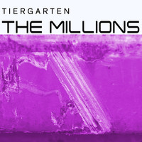 Tiergarten - The Millions