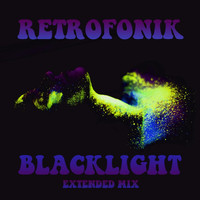 Retrofonik - Blacklight (Extended Mix)