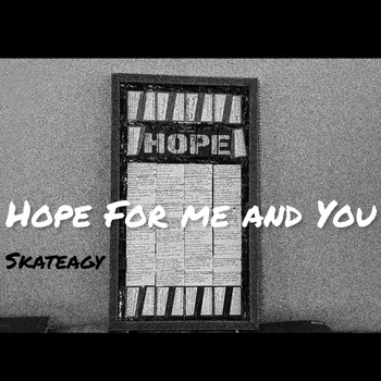 Skateagy - Hope for Me and You