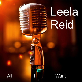 Leela Reid - All I Want