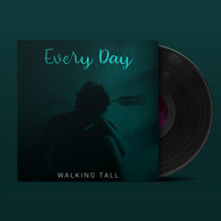 Walking Tall - Every Day