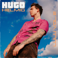 Hugo Helmig - LULU Vol. 2 (Explicit)