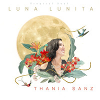 Thania Sanz - Luna Lunita New Version (En Vivo)