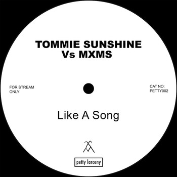 Tommie Sunshine and Mxms - Like A Song (Vs MXMS)