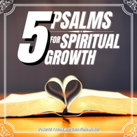 Enjoying the Word - 5 Psalms for Spiritual Growth (Powerful Psalms with Calm Piano Music)