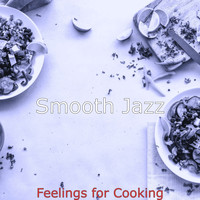Smooth Jazz - Feelings for Cooking