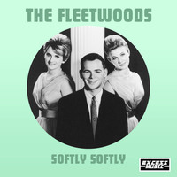 The Fleetwoods - Softly Softly