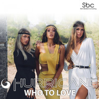 Hurricane - Who to Love