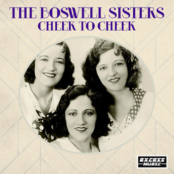The Boswell Sisters - Cheek To Cheek