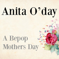Anita O'Day - A Bebop Mother's Day