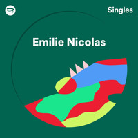 Emilie Nicolas - Spotify Singles (Explicit)