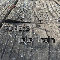 RONEeS - Tele Train