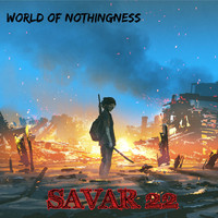 Savar 22 - World of Nothingness