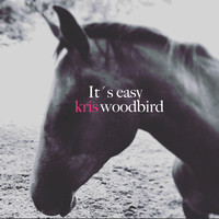 Kris Woodbird - It´s Easy
