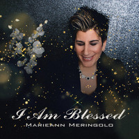 Marieann Meringolo - I Am Blessed