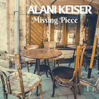 Alani Keiser - Missing Piece