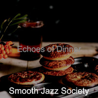 Smooth Jazz Society - Echoes of Dinner