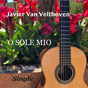 Javier Van Velthoven - 'O sole mio