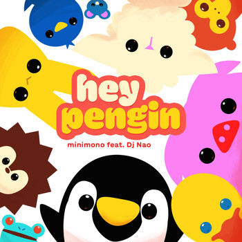 Minimono - Hey Pengin