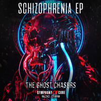 The Ghost Chasers - Schizophrenia EP